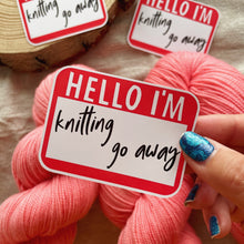 Load image into Gallery viewer, Hello I&#39;m Knitting Sticker
